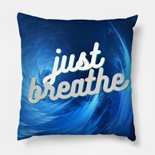 2021 JUST BREATHE Pillow