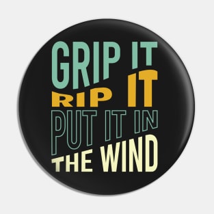 Funny Archery Saying Grip It Rip It Pin