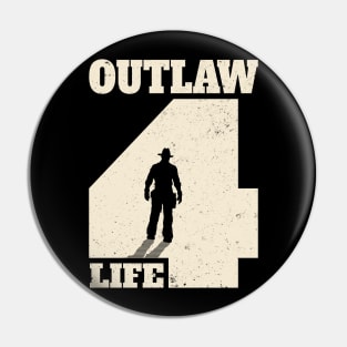 Outlaw for Life Pin