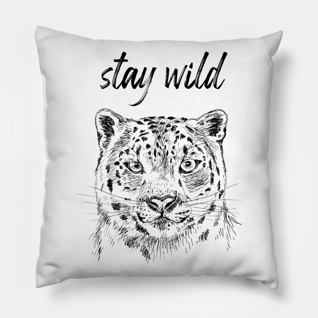 Stay Wild Snow Leopard Leopard Pillow Teepublic Au