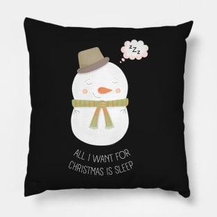 all i want for christmas is sleep Pillow