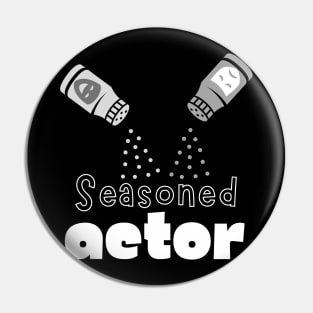 Seasoned Actor Pin