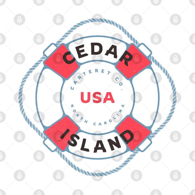 Cedar Island, NC Summertime Vacation Life Preserver by Contentarama