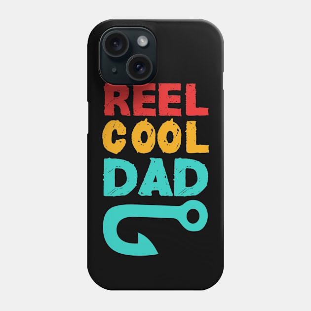 reel cool dad papa :fishing  gifts  fathers day Phone Case by mezy