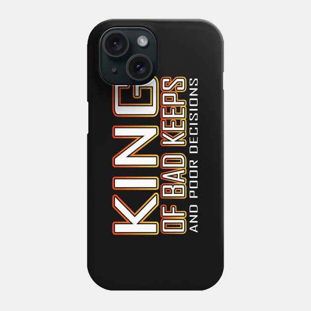 King Of Bad Keeps And Poor Decisions Orange Phone Case by Shawnsonart