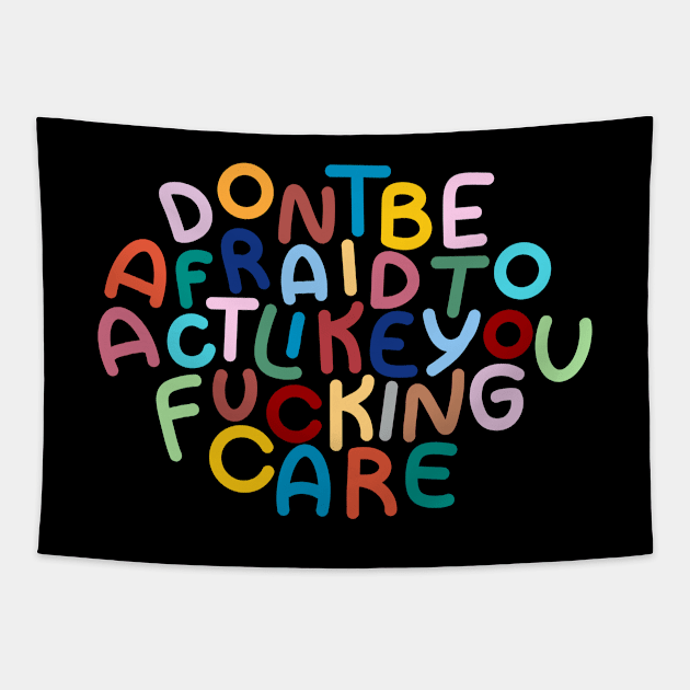 DONT BE AFRAID Tapestry by MAYRAREINART