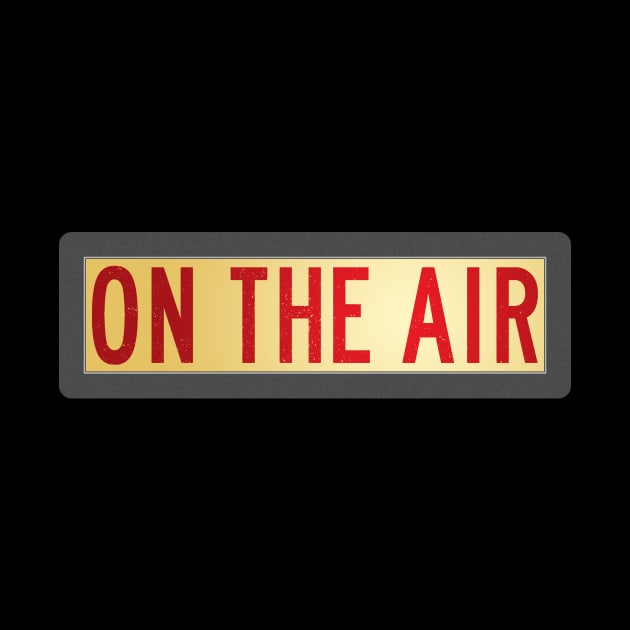 Retro "On the Air" Sign by GloopTrekker