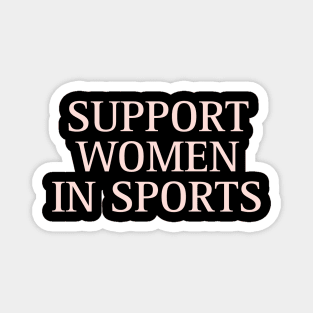 Support women in sports Magnet