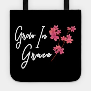 Grow In Grace Tote