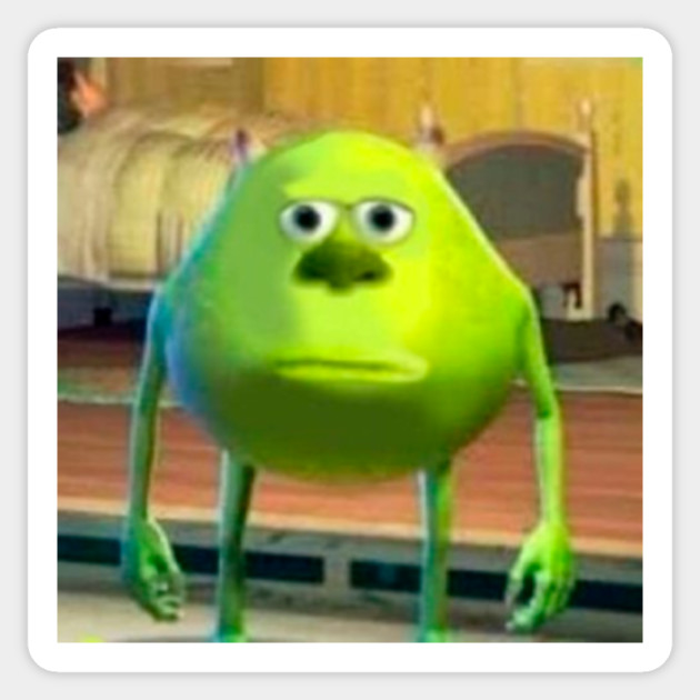 Mike Wazowski Meme - Mike Wazowski - Sticker | TeePublic AU