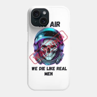 WARNING We Die Like Real Men Astronaut Skull Phone Case