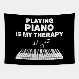 Playing Piano Is My Therapy, Pianist Musician Funny Tapestry