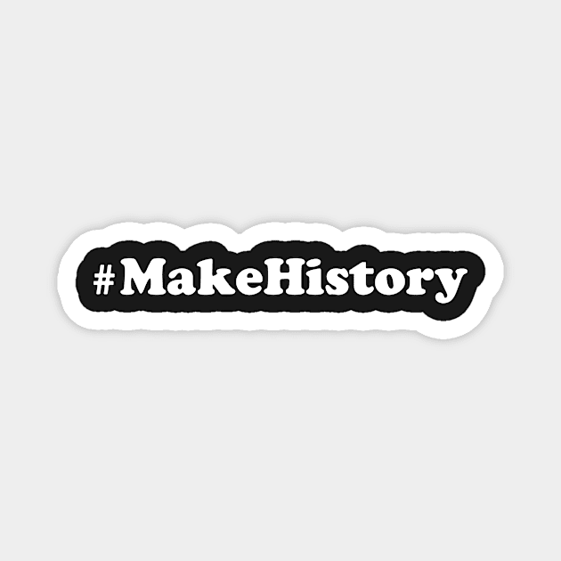 MakeHistory Magnet by hsf