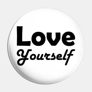 Love Yourself, BTS Love Yourself, Self Love, Self Care, Motivational, Love Pin