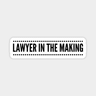 Lawyer In The Making Magnet