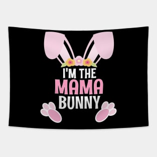 I'm The Mama Bunny Easter Family Matching Apparel Tapestry