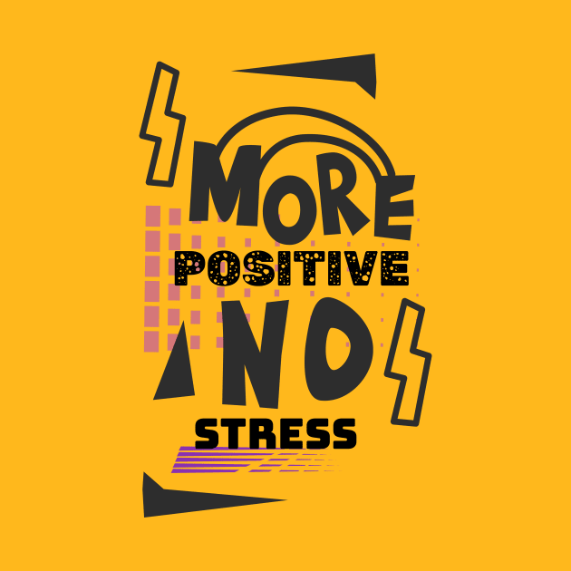 More positive no stress by Mariia Tsymbala