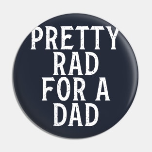 Pretty Rad for a Dad Pin