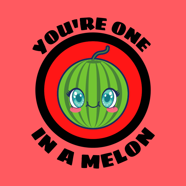 You're One In A Melon - Watermelon Pun by Allthingspunny