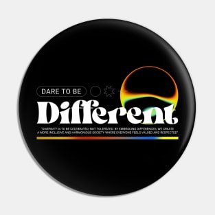 Dare To Be Different Unique Pin