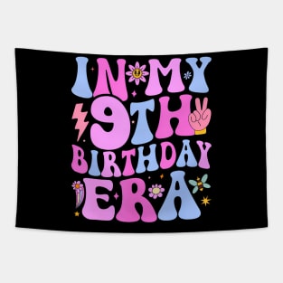In My 9Th Birthday Era Nine Bday 9 Year Old Birthday Girl Tapestry