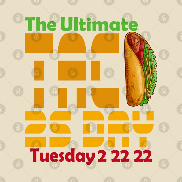 The ultimate taco twosday 2s day 2 22 22 by Top Art