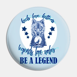 Legends Love Wolves Pin