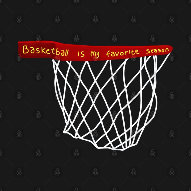 Basketball is my favorite season by Yeaha