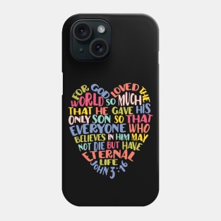 John 3:16 For God So Loved Phone Case