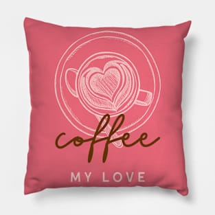 coffee, Coffee my love, minimalist aesthetic coffee illustration Pillow