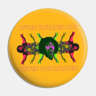 Often Imitated But Never Duplicated (Albano Centipede) Pin