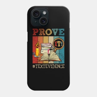 Vintage Prove It Text Evidence English Teacher Reading Teacher Phone Case