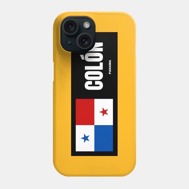 Colón City with Panama Flag Phone Case by aybe7elf