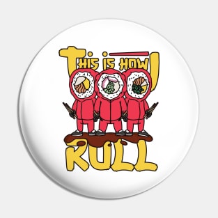 This How I Roll, Sushi Lover Pin