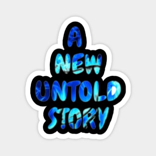 a new untold story Magnet