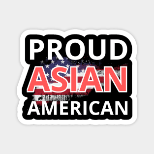 Proud Asian American Asian Pacific American Heritage Month Magnet