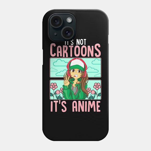 Cute It's Not Cartoons It's Anime Addicted Pun Phone Case by theperfectpresents