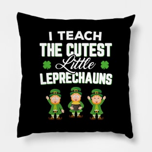 I Teach The Cutest Little Leprechauns Funny St Patricks Day Pillow