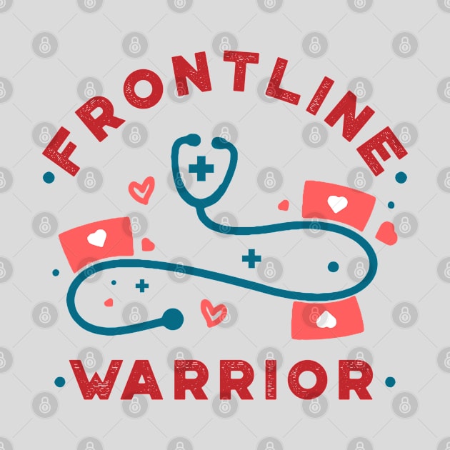 Frontline Warrior, Nurse, Doctor, Registered Nurse, Nurse Student, Frontline Healthcare Worker. by VanTees