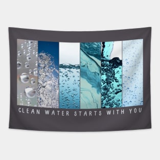 Clean Water Starts With You Tapestry