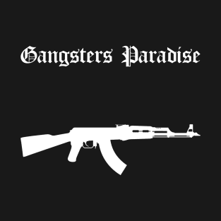 Gangsters Paradise T-Shirt