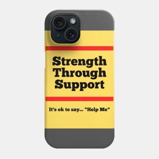 Its ok to say 'Help Me' Phone Case