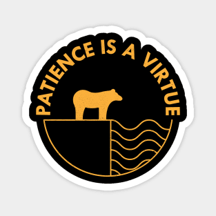 Patience is a Virtue Magnet