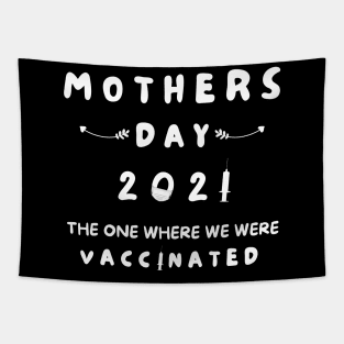 MOTHERS DAY 2021 VACCINATED QUOTES Tapestry