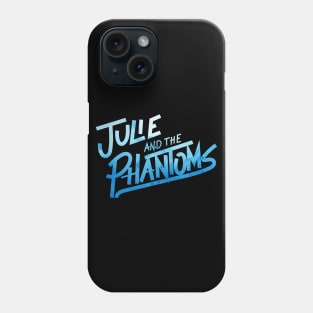 Julie and the phantoms Phone Case