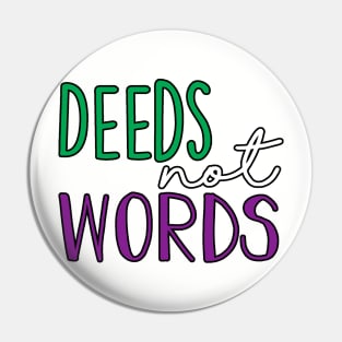 Deeds Not Words Large Handlettering Pin