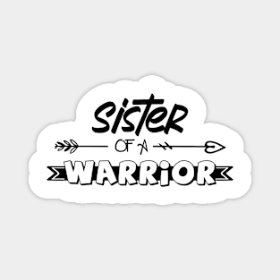 Sister of a Little Warrior shirt, Little warrior shirt, Cancer Survivor shirt, Sister t-shirt, Sister of a Strong Kid shirt, Cancer Awareness Magnet