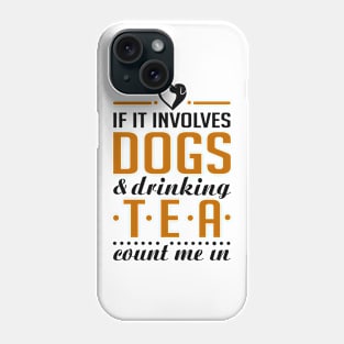 Dogs and Tea Phone Case