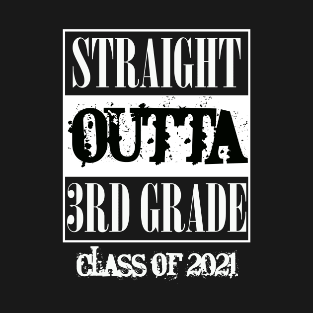 Straight outta 3rd Grade class of 2021 by sevalyilmazardal