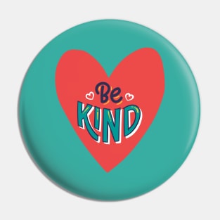 Be Kind - Kindness Matter - Heart Design Pin